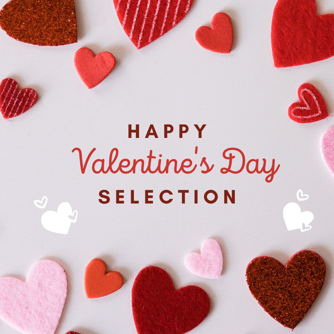 VALENTINE'S DAY SELECTION